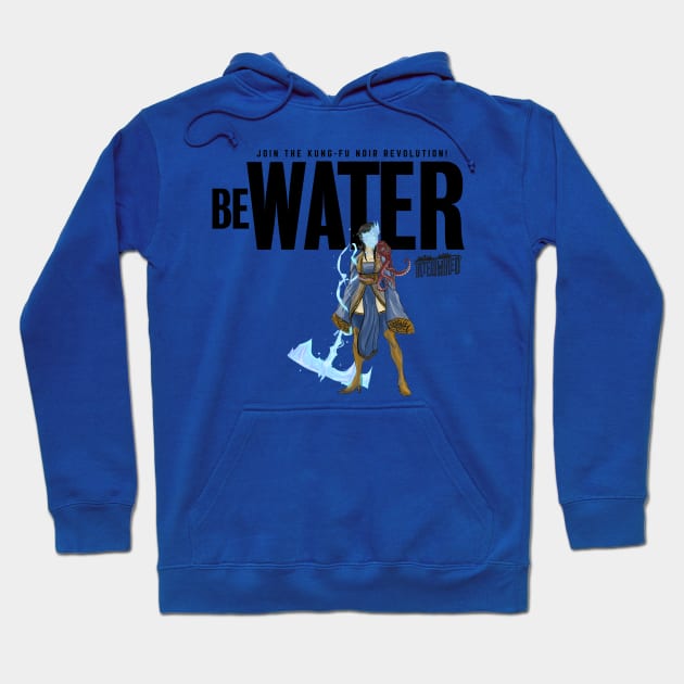 INTERTWINED-BE WATER Hoodie by FairSquareComics